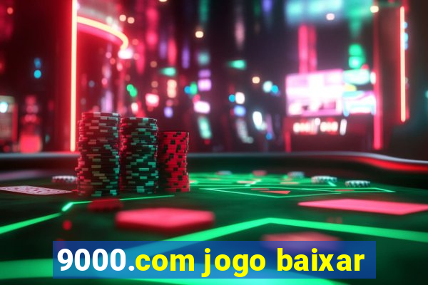 9000.com jogo baixar